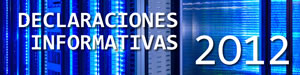 Declaraciones Informativas 2012