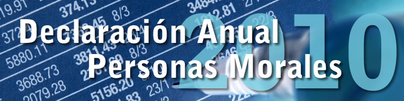 Declaración Anual 2010 de Personas Morales